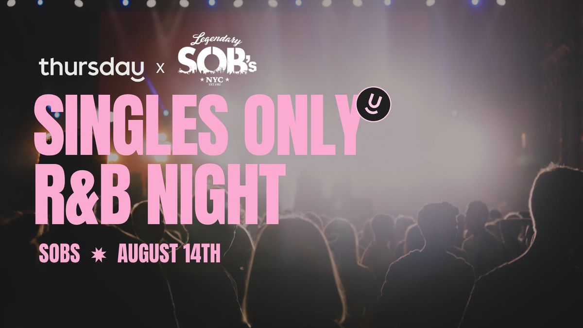 Thursday | SOBS (Singles R&amp;B Night) | NYC, 14 August | Event in New York | AllEvents