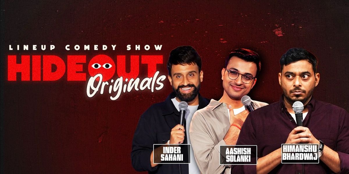 HIDEOUT ORIGINALS FT. Aashish , Inder & Himanshu