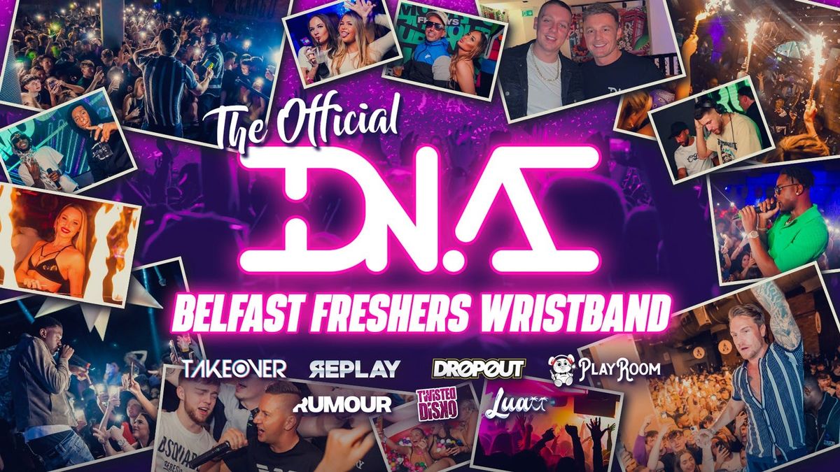 Belfast's Official DNA Freshers All Access Wristband 2025 🎟️, 14 September | Event in Belfast | AllEvents