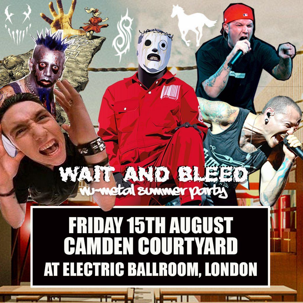 Wait and Bleed - Nu Metal Terrace Party (Camden) | Event in London | AllEvents