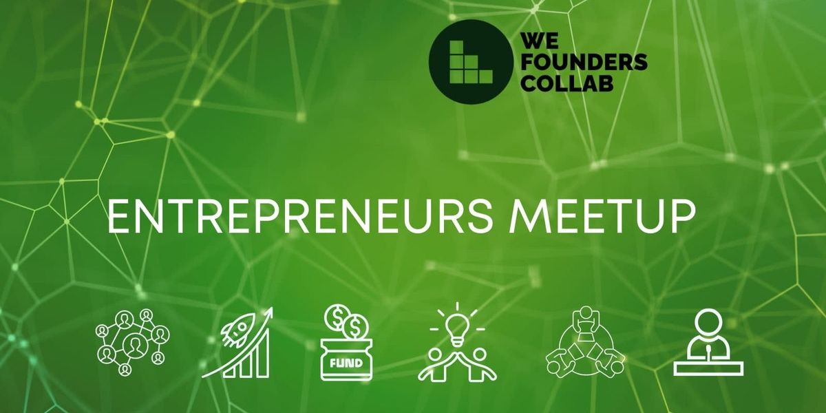 Entrepreneurs Meetup by WeFoundersCollab Gurugram | Event in New Delhi | AllEvents