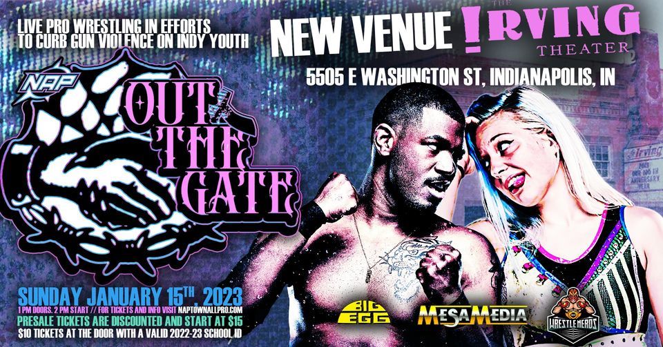 LIVE PRO WRESTLING NAP Out The Gate Irving Theater Indianapolis live-pro-wrestling-nap-out-the-gate-irving-theater-indianapolis