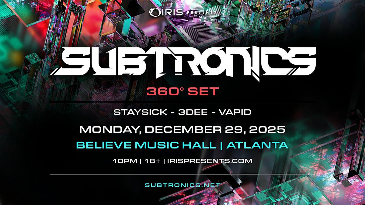 Iris Presents: Subtronics Night Two @ Believe Music Hall | Mon, Dec 29th!, 29 December | Event in Atlanta