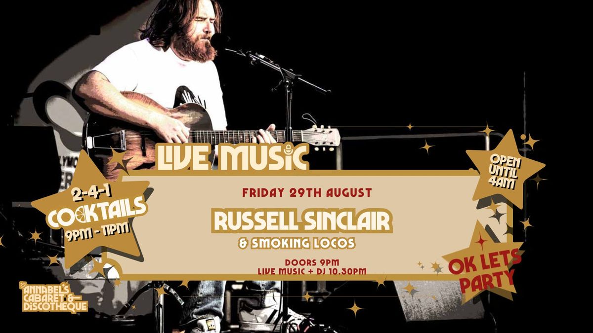 Live Music: RUSSEL SINCLAIR AND THE SMOKIN' LOCOS // Annabel’s Cabaret &amp; Discotheque, 29 August