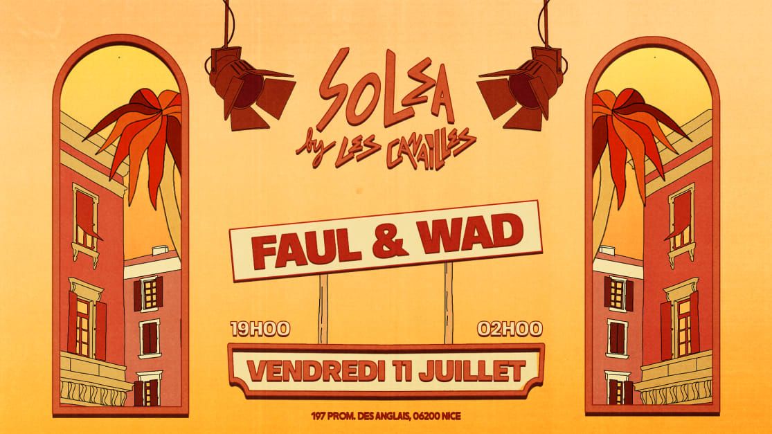 Faul & Wad I Solea in Nice, 11 July | Event in Nice | AllEvents