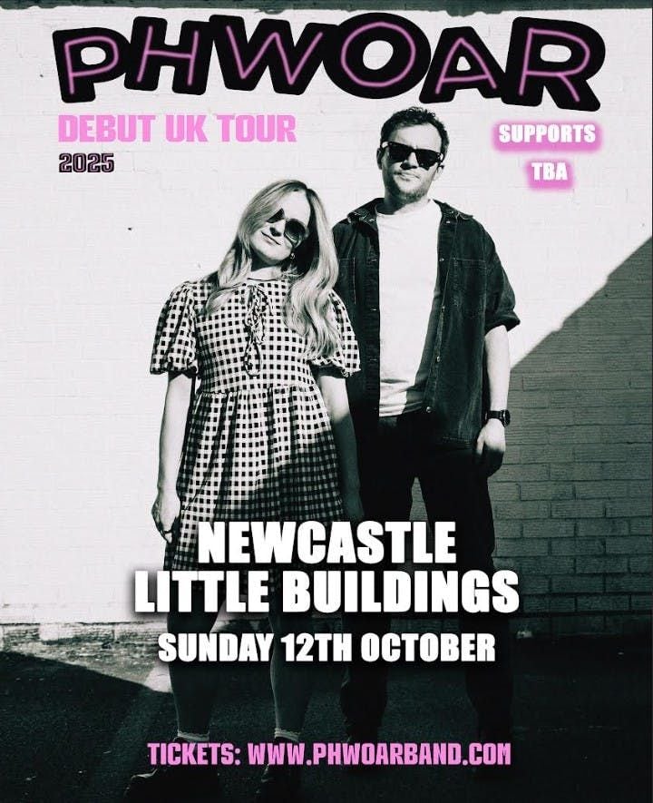 Phwoar plus local  Co Headliner TBA and support TBA, 12 October | Event in Newcastle Upon Tyne | AllEvents