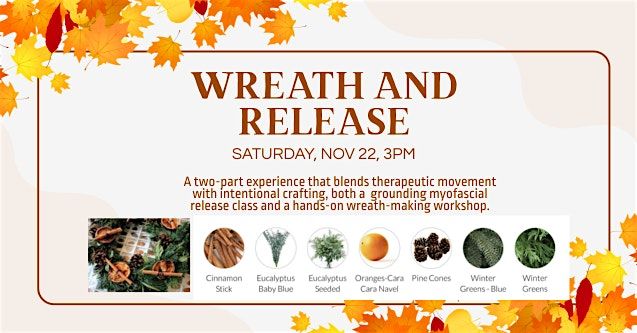 Wreath & Release: Wreath Making Workshop & Myofascial Release Class, 22 November | Event in Chicago