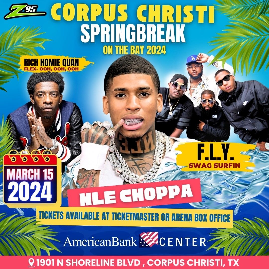 Corpus Christi Spring Break On The Bay NLE Choppa & Rich Homie Quan