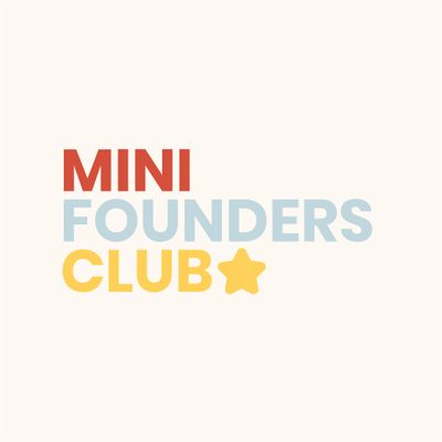 Mini Founders Club