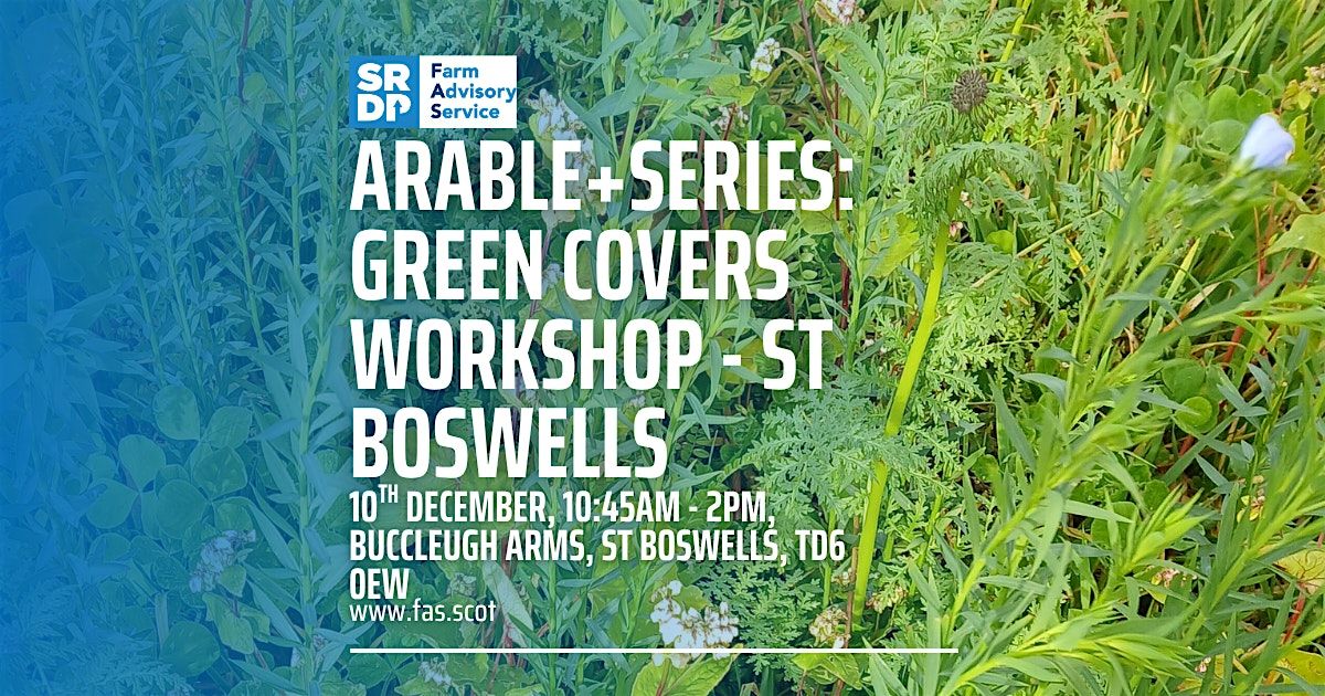 Arable+Series: Green Covers Workshop - St Boswells, 10 December | Event in Saint Boswells | AllEvents