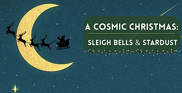 A Cosmic Christmas: Stardust & Sleigh Bells, 18 December | Event in Fort Collins | AllEvents