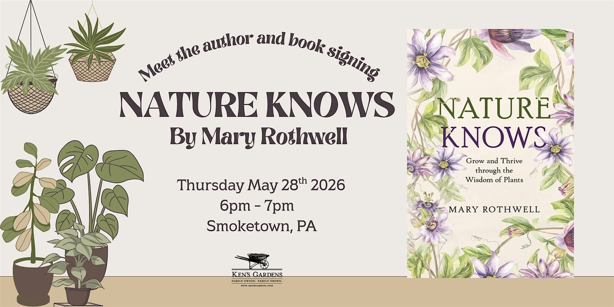 Meet the Author and Book Signing- Nature Knows By Mary Rothwell, Ken's ...