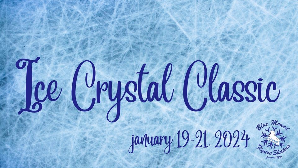 2024 Ice Crystal Classic Competition , Blue Mound Ice Arena, Luverne, January 19 to January 21