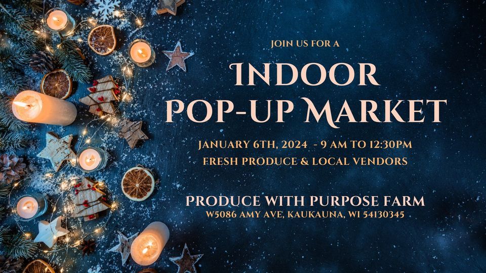 PoPuP Market at Produce with Purpose Farm!, Produce with Purpose Farm