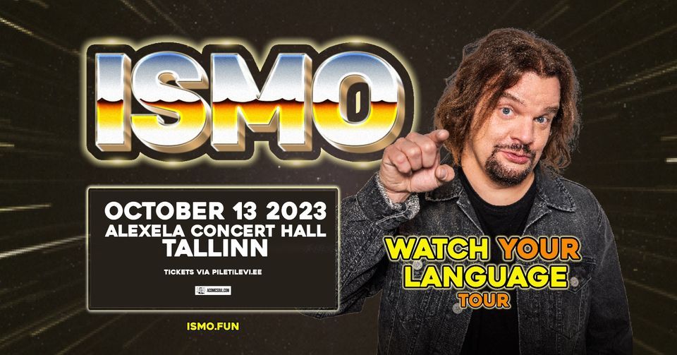 ISMO WATCH YOUR LANGUAGE TOUR, Alexela, Tapa, October 13 2025