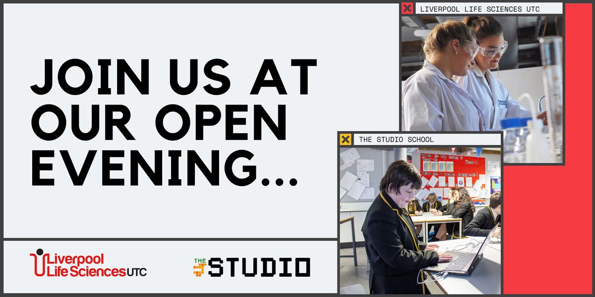 Liverpool Life Sciences UTC & The Studio open evening, September 24