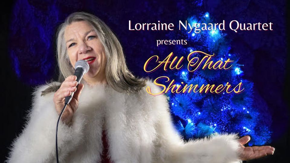 Lorraine Nygaard Quartet presents “All That Shimmers", Hermann's Jazz
