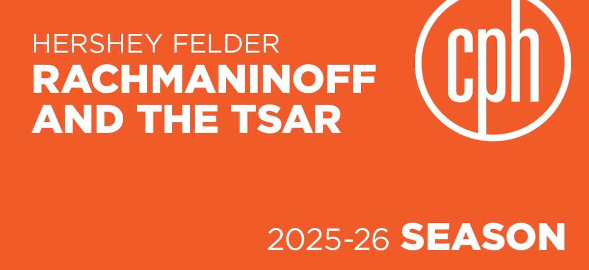 Hershey Felder and Jonathan Silvestri: Rachmaninoff and the Tsar, 23 April | Event in Palm Desert | AllEvents