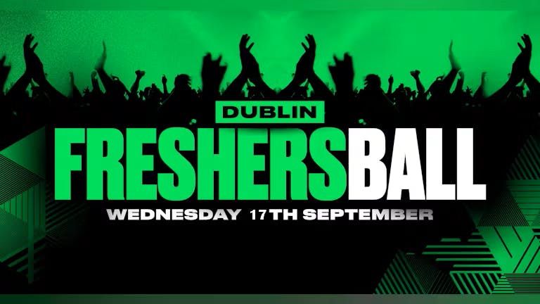 The Official Dublin Freshers Freshers Ball 2025, 17 September | Event in Dublin | AllEvents