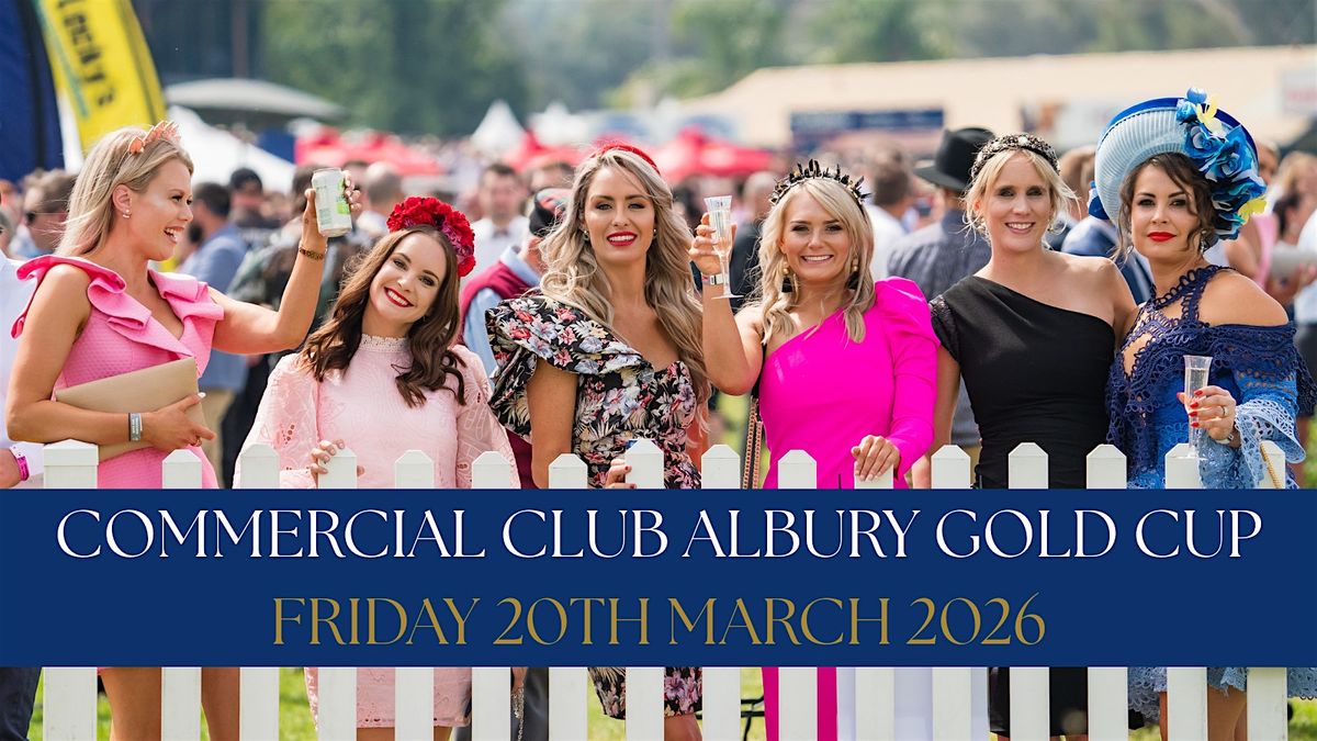 Commercial Club Albury Gold Cup Race Day 2026, Albury Racing Club ...