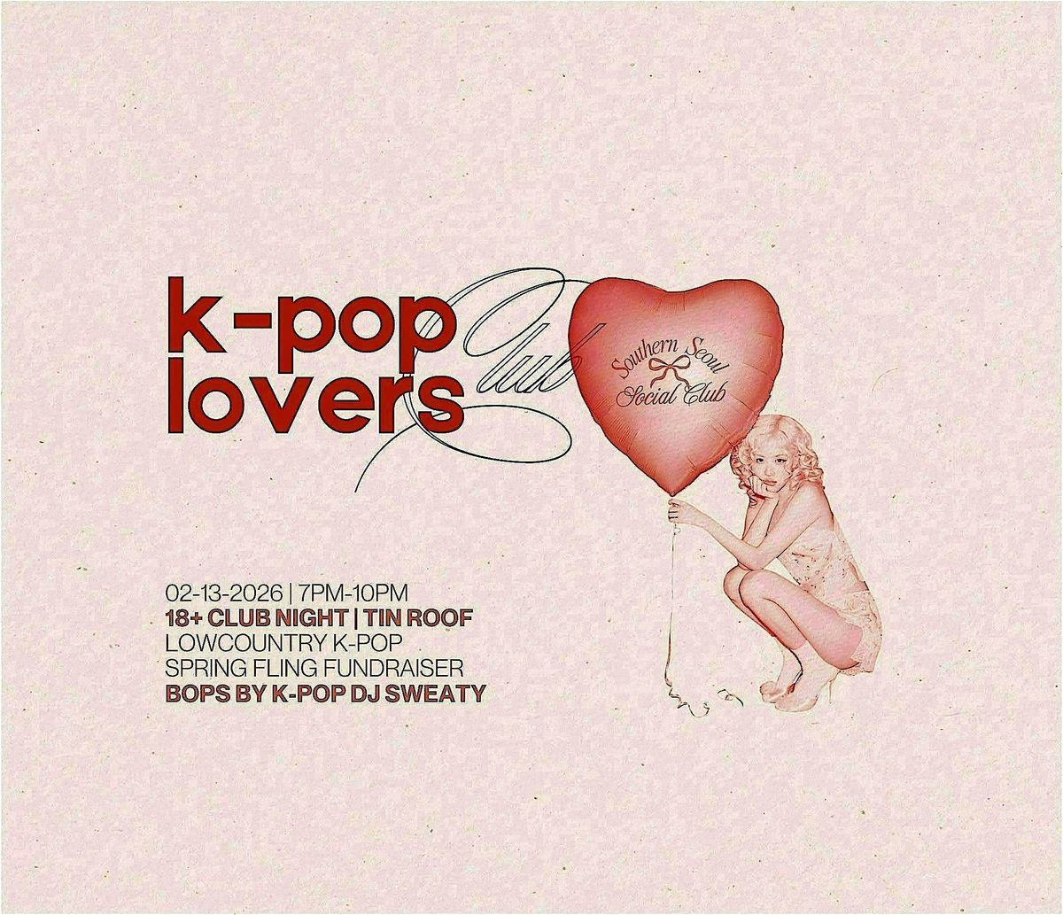 K-Pop Lovers Club Night - Lowcountry K-pop Spring Fling Fundraiser, 13 February | Event in Charleston | AllEvents