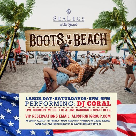 Boots at the Beach Labor Day featuring DJ Coral, SeaLegs at the Beach