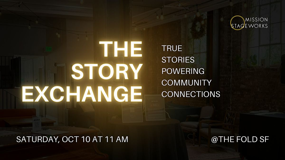 The Story Exchange: An Interactive Storytelling Event, The Fold, San ...