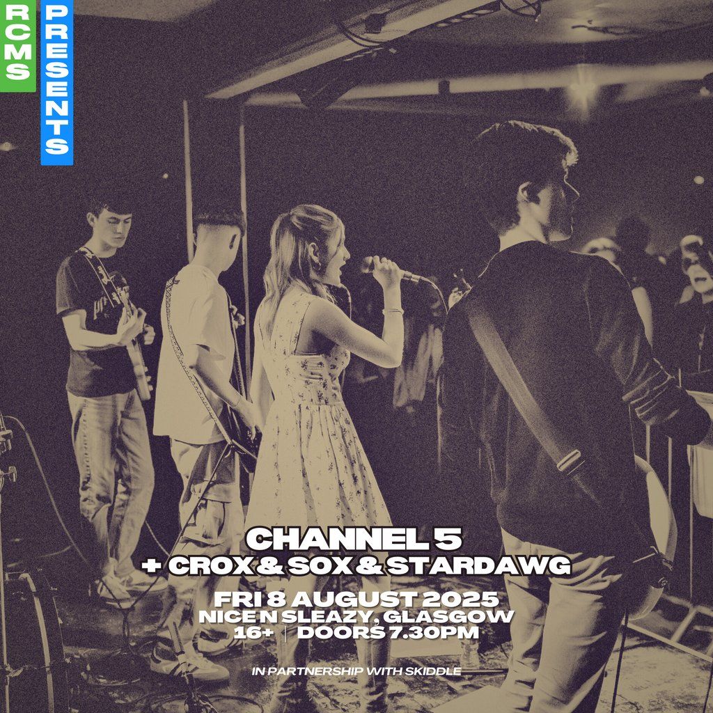 Channel 5, Crox & Sox, Stardawg, 8 August | Event in Glasgow | AllEvents