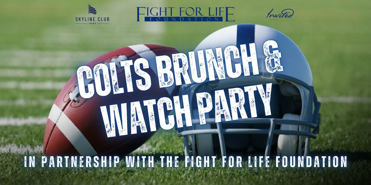 Colts Brunch & Watch Party: In Partnership with the FFLF, Skyline Club ...