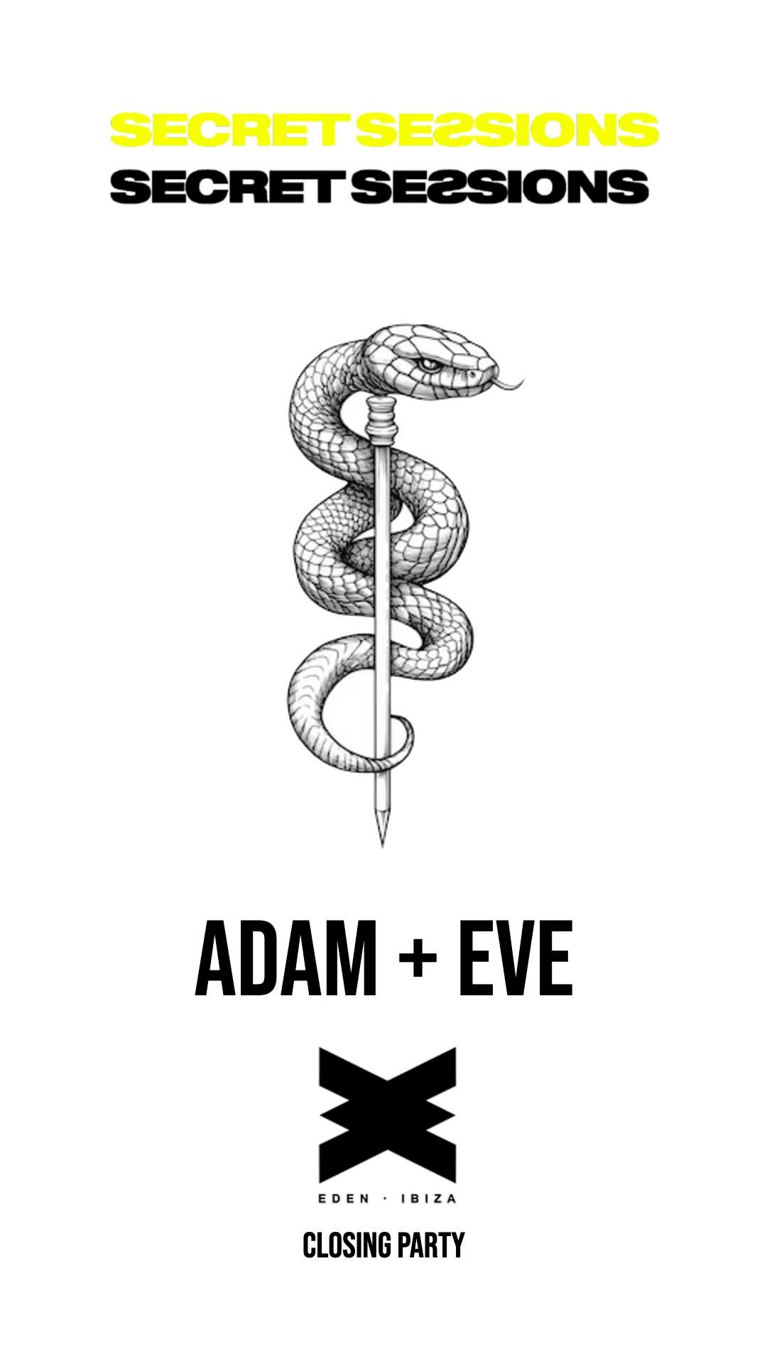 SECRET SESSIONS X EDEN CLOSING | ADAM &amp; EVE, 4 October | Event in Ibiza | AllEvents