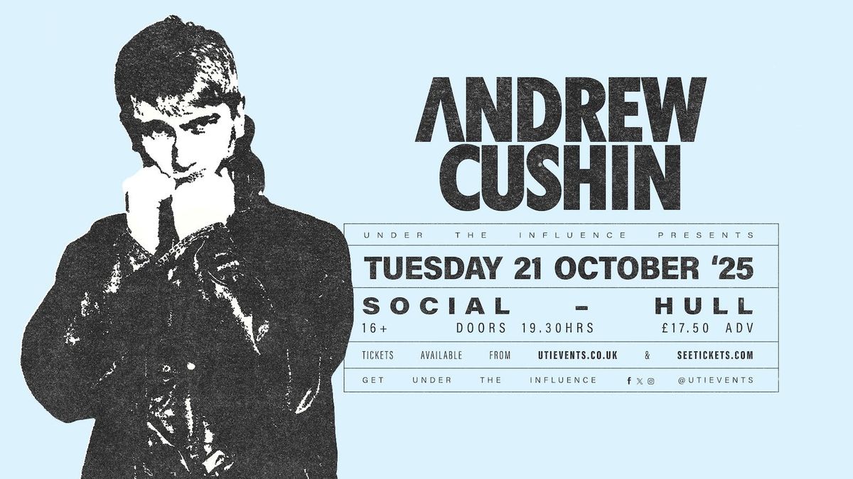 Andrew Cushin | Hull, 21 October | Event in Kingston Upon Hull | AllEvents
