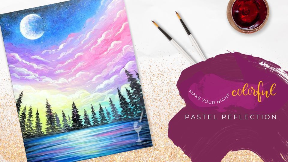 Pastel Reflection, Painting with a Twist (Longview, TX), 5 May 2023