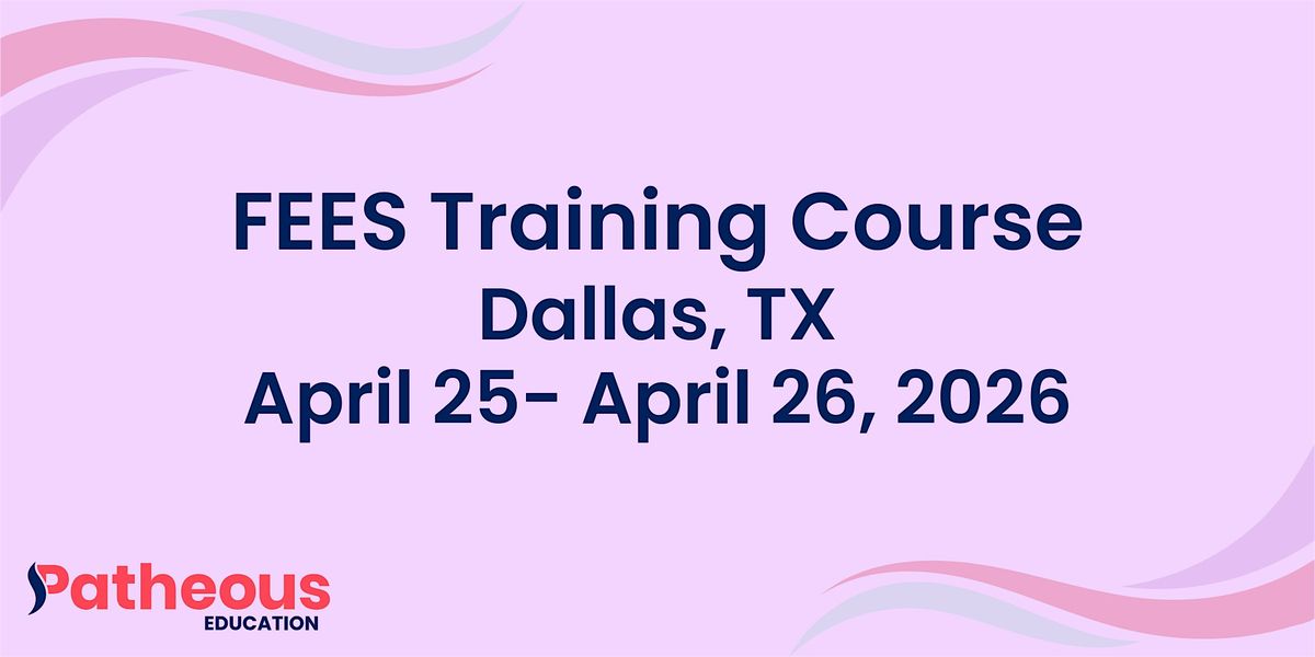 Patheous Health FEES Training Course Dallas, Texas, 25 April | Event in Dallas | AllEvents