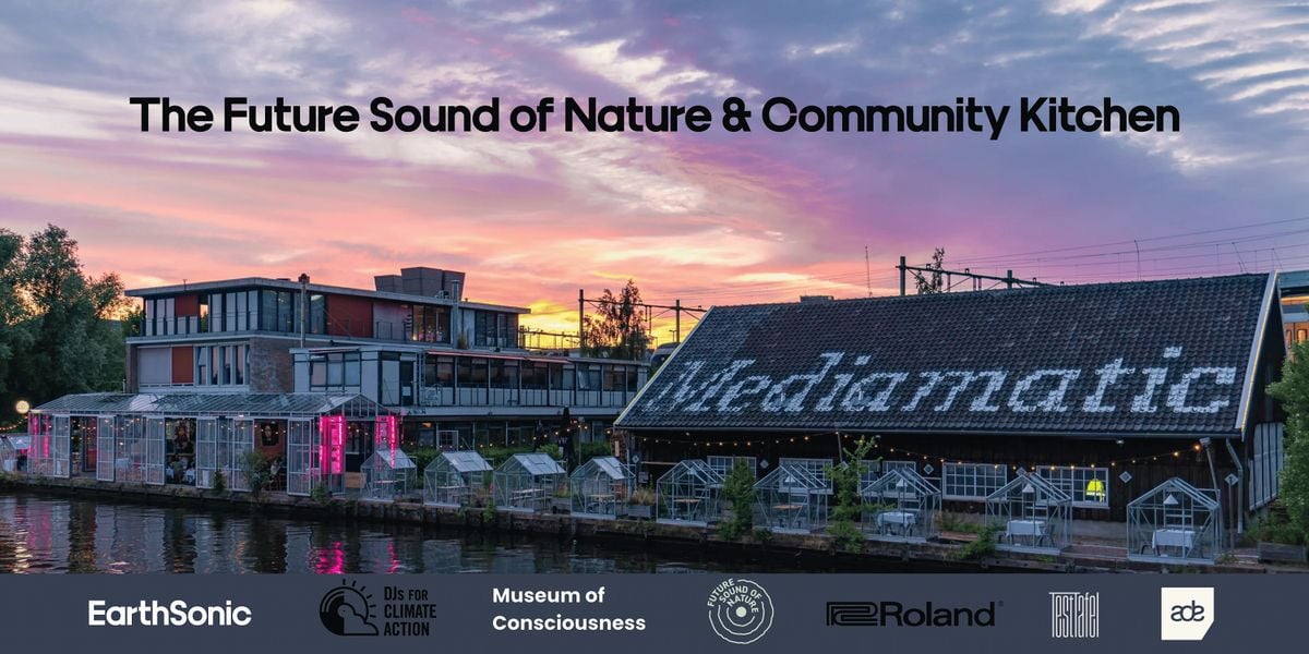 The Future Sound of Nature & Community Kitchen