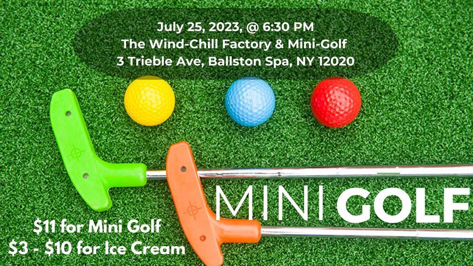 Youth Event Mini Golf & Ice Cream, The WindChill Factory & MiniGolf