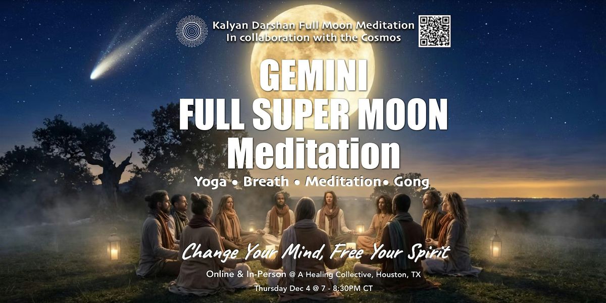 Gemini Full Super Moon Meditation | In-Person and Online, 4 December | Event in Houston | AllEvents