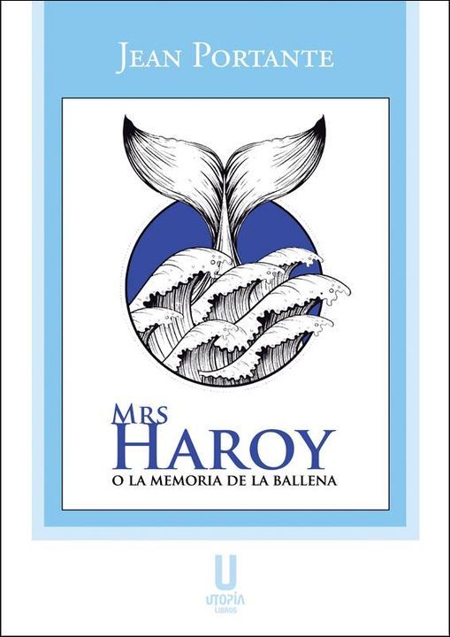 Mrs. Haroy o la memoria de la ballena (Madrid): Presentación, Fundación Carlos de Amberes, Madrid, October 26 2021 | AllEvents.... 