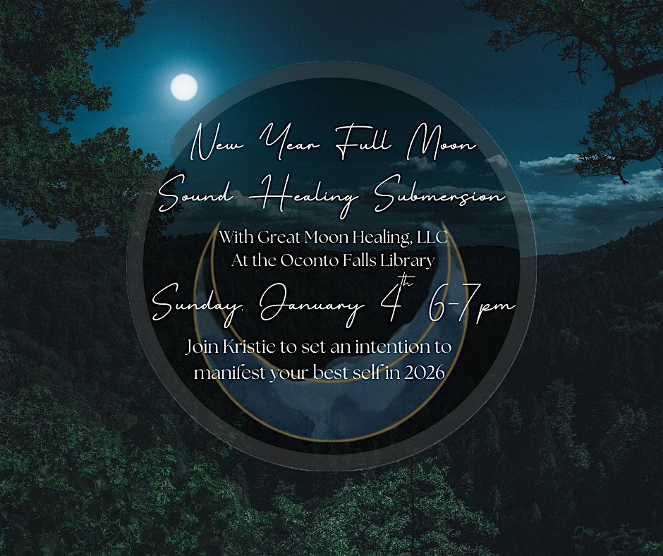 New Year Full Moon Sound Healing Submersion at Oconto Falls Library