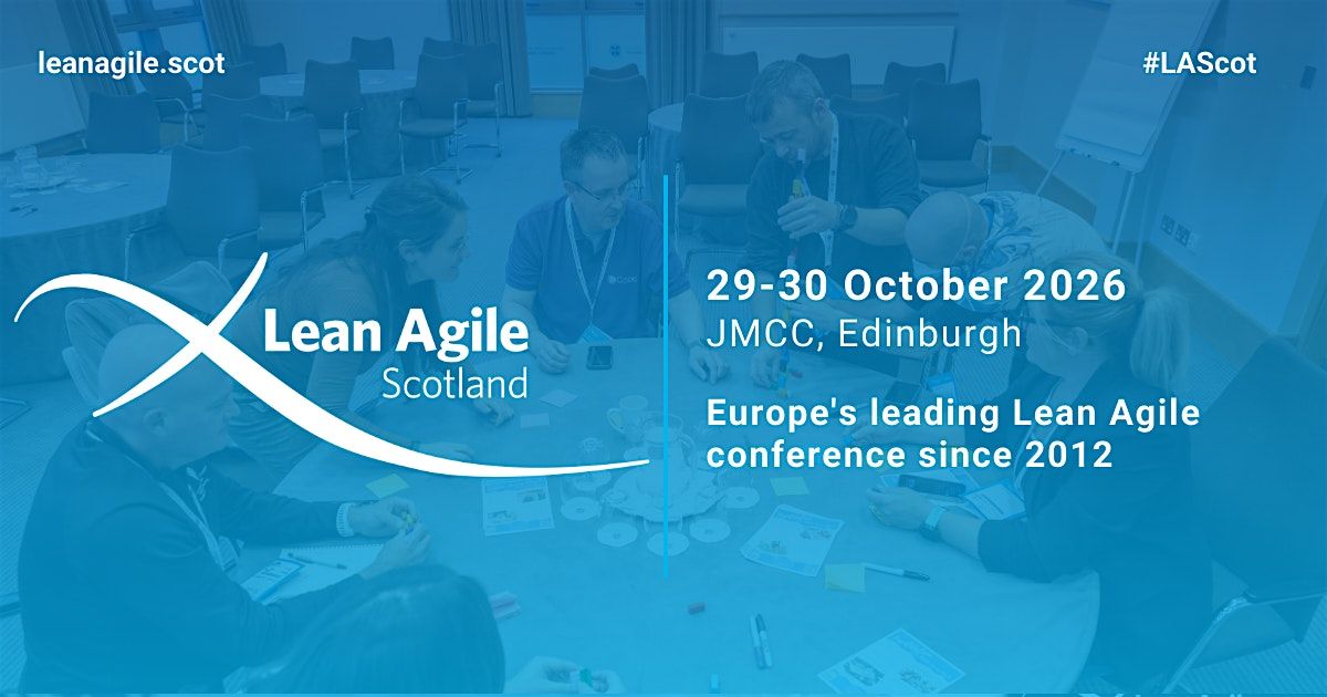 Lean Agile Scotland 2026, 29 October | Event in Edinburgh | AllEvents