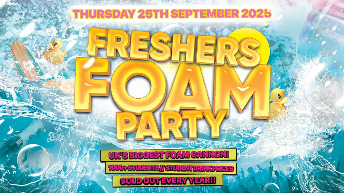 FRESHERS FOAM PARTY - BRUNEL FRESHERS 2025, 25 September | Event in Windsor | AllEvents