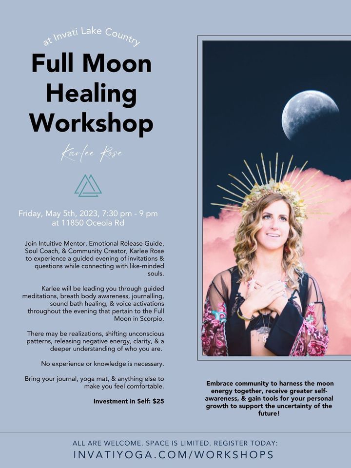 Full Moon Healing Workshop with Karlee Rose, Invati Yoga & Wellness/Cafe + Smoothie Bar, Lake