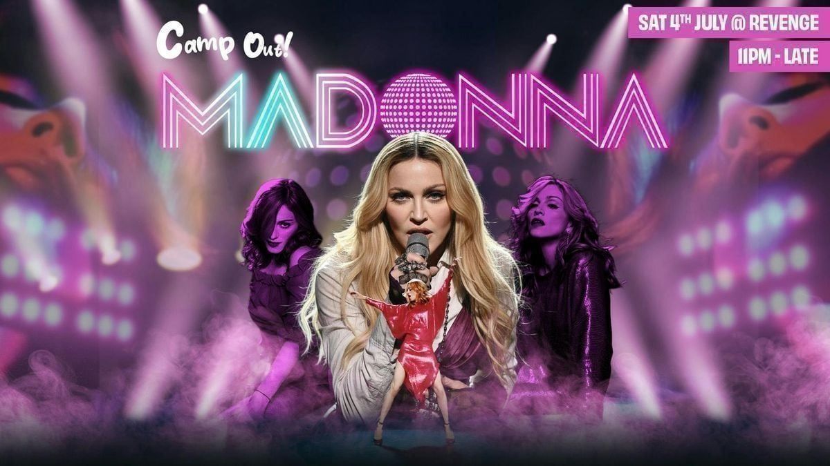 Camp Out: Madonna! @ Revenge
