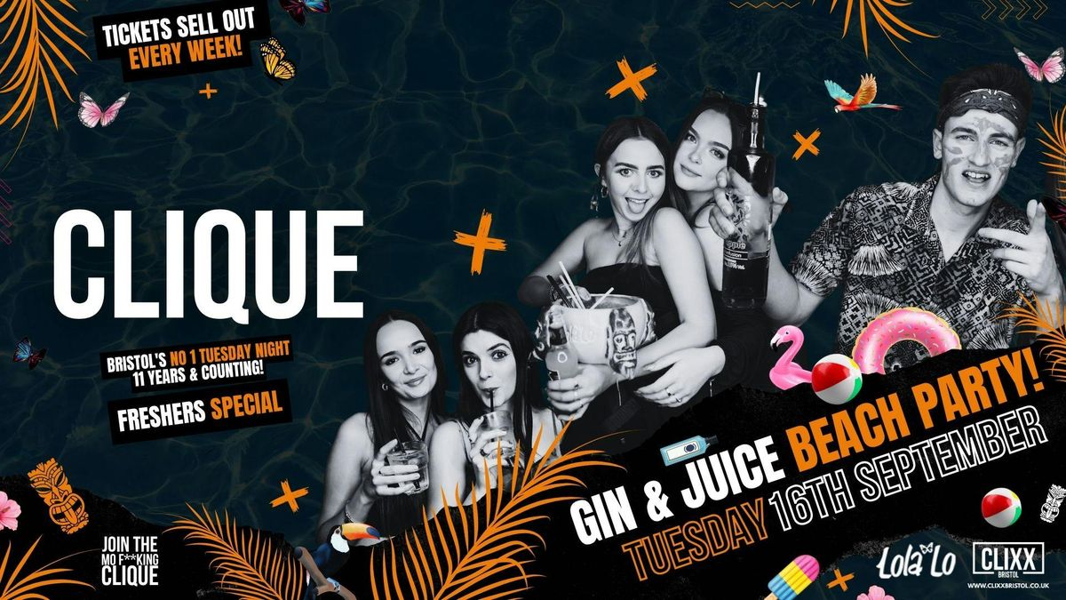 CLIQUE | Gin &amp; Juice Beach Party 🔥Freshers Special x Join The Mo F**king Clique , 16 September