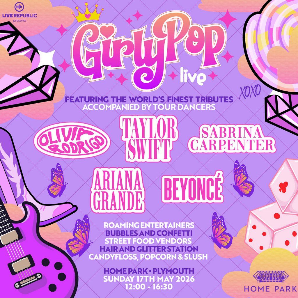 GirlyPop Live | Homepark, Plymouth, 17 May | Event in Plymouth | AllEvents