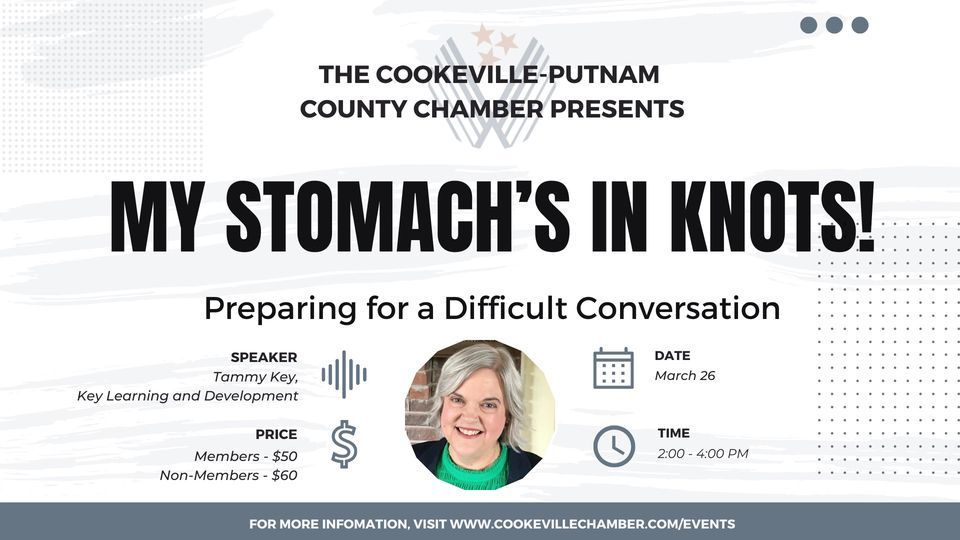 My Stomachs in Knots" Preparing for a Difficult Conversation Training, 1 W  1st St, Cookeville, TN, United States, Tennessee 38501, 26 March 2024 |  AllEvents.in