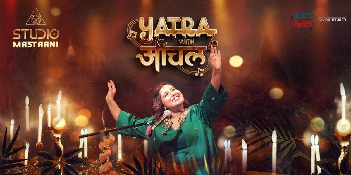 Yatra With Aanchal - Mehfil-e-Sufi, 28 November | Event in Ludhiana | AllEvents