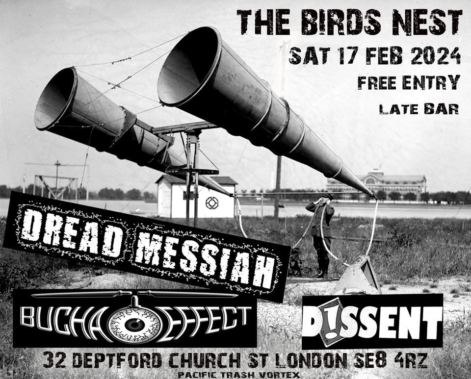Dread Messiah, Bucha Effect, Dissent, The Birds Nest, Deptford, London ...