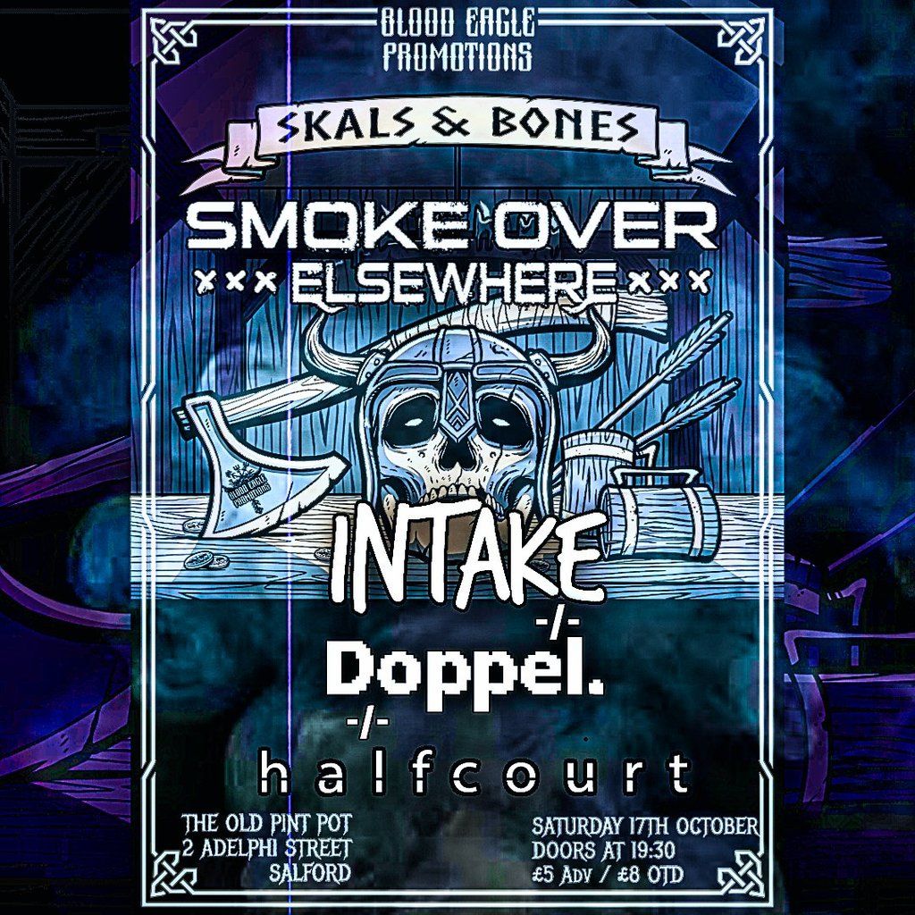 Skals and Bones Smoke Over Elsewhere 17/10, Old Pint Pot, Manchester ...