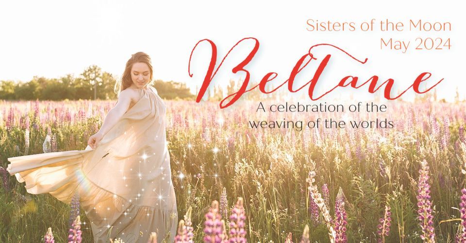 Sisters of the Moon May Circle Celebrating Beltane, Illuminations
