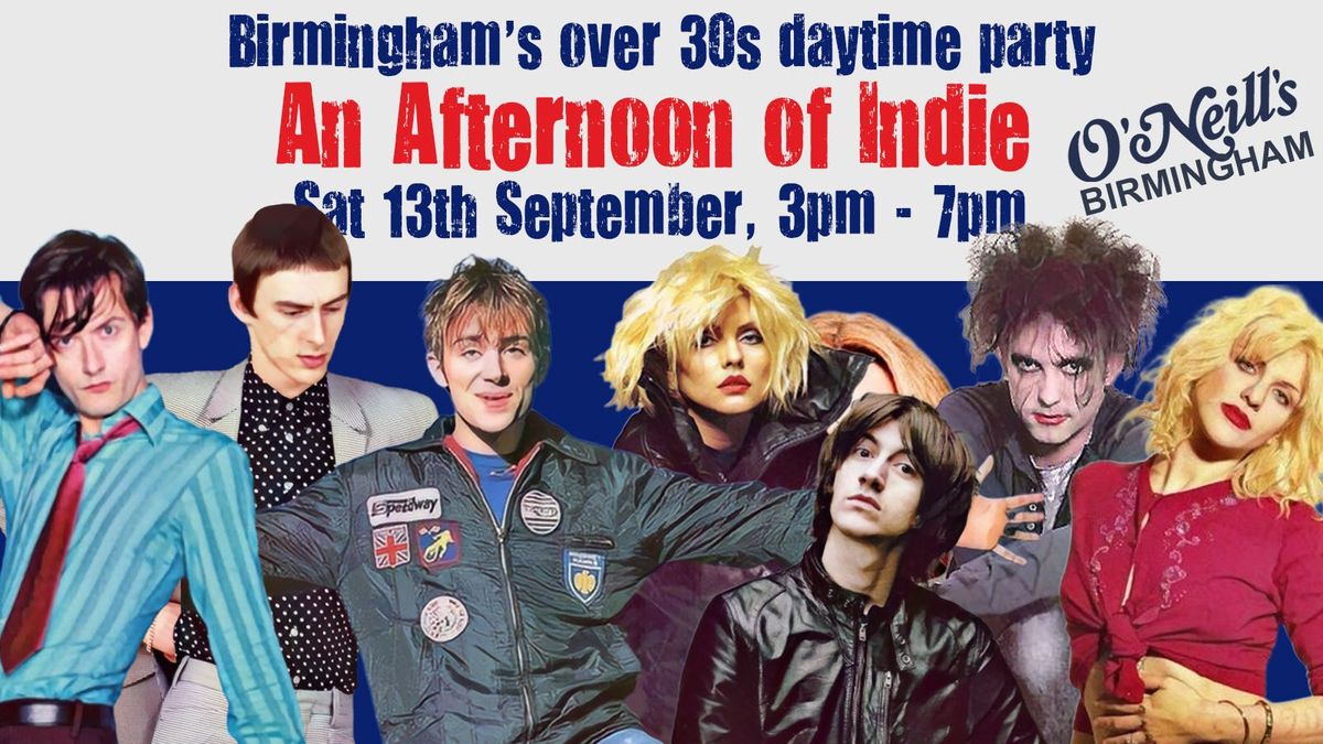 BIRMINGHAM: An Afternoon of indie - Indie for the over 30s: 13th September, 3pm-7pm, 13 September | AllEvents